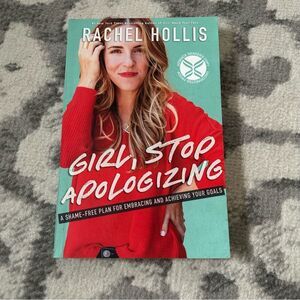 Girl, Stop Apologizing by Rachel Hollis Paperback Book